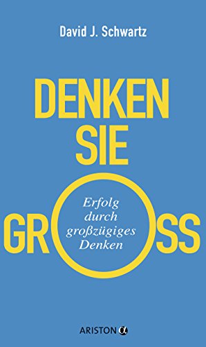 Denken Sie groß- David J Schwartz